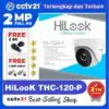 Kamera / CCTV / Camera 2MP Indoor HILOOK(by HikVision) THC-T120-PC Harga Promo cctv21.com-WA-0816772277